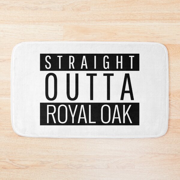 Item preview, Straight Outta Royal Oak Michigan  designed and sold by Teelogic.