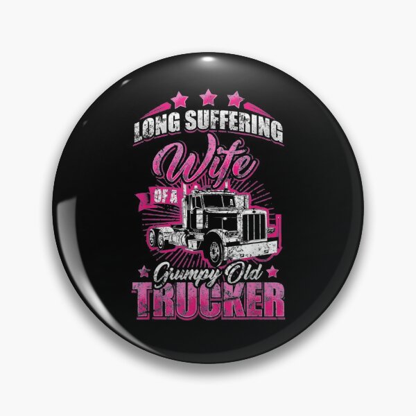 Item preview, Long Suffering Wife Of Grumpy Truck Driver Trucker designed and sold by nancyholly.