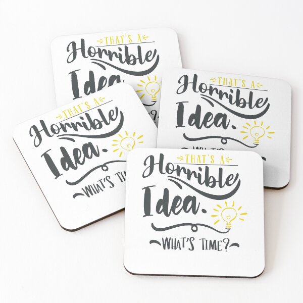 Item preview, That's a Horrible Idea Whats Time designed and sold by FOX1999-Design.
