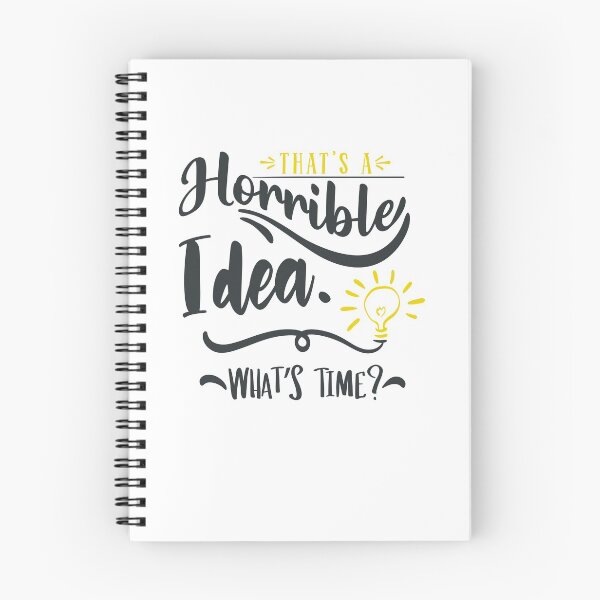 Item preview, That's a Horrible Idea Whats Time designed and sold by FOX1999-Design.