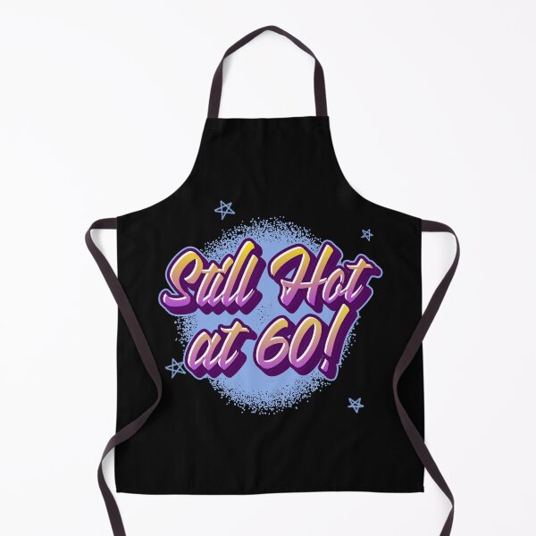 Item preview, Still hot at 60! designed and sold by Murbee.