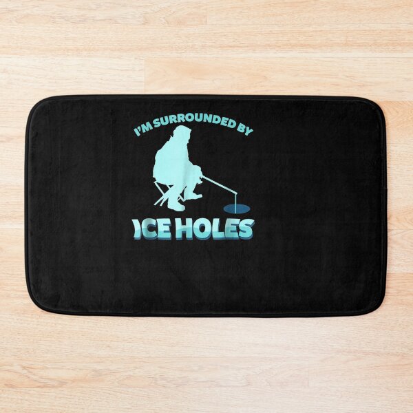 Item preview, I'm Surrounded Ice Holes Ice Fishing Lovers designed and sold by nancyholly.