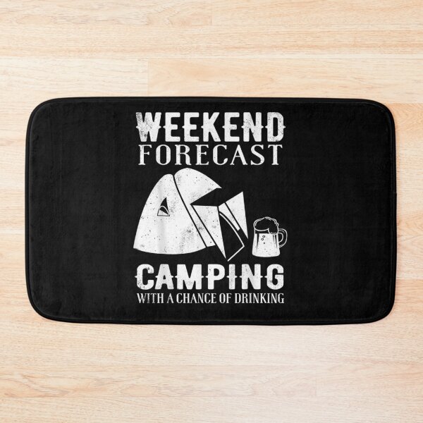 Item preview, Weekend Forecast Camping With A Chance Of Drinking designed and sold by nancyholly.