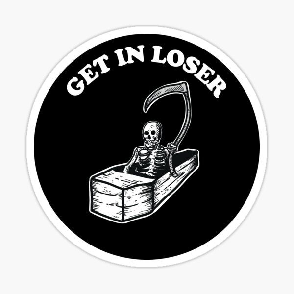 Halloween Grim Reaper Get In Loser! Casket Coffin' Sticker