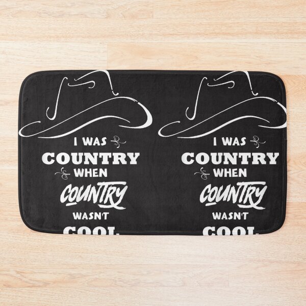 Item preview, I Was Country When Country Wasnt Cool designed and sold by WalkerBeatonk.