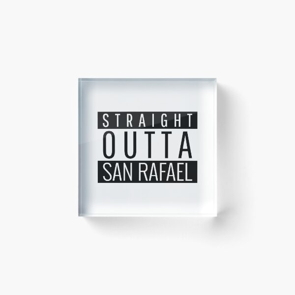 Item preview, Straight Outta San Rafael California  designed and sold by Teelogic.