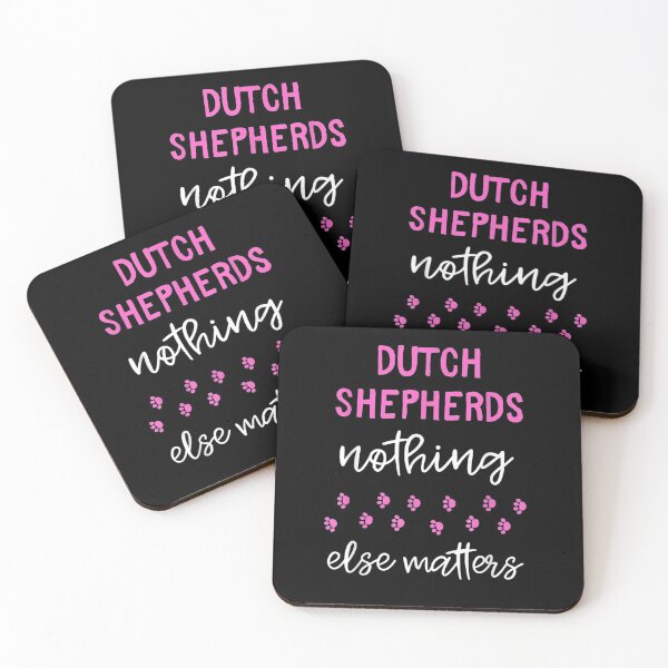 Item preview, Dutch Shepherds Nothing Else Matters designed and sold by nancyholly.