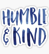 Humble & Kind Sticker