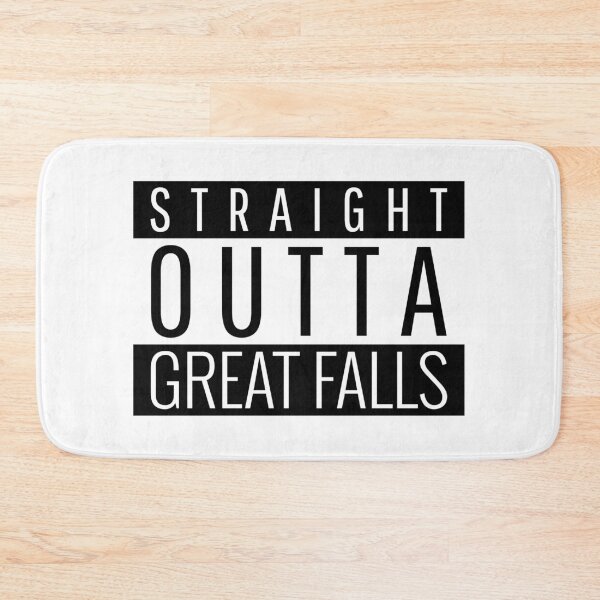 Item preview, Straight Outta Great Falls Montana  designed and sold by Teelogic.
