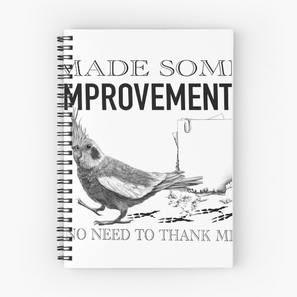 Item preview, Made Some Improvements - Creative Cockatiel - Funny Cockatiel Humour designed and sold by Syddall Susan.