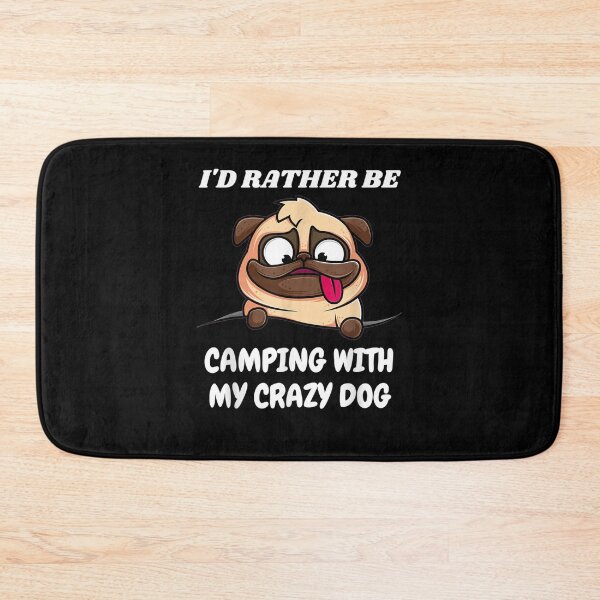 Item preview, I'd Rather Be Camping With My Crazy Dog designed and sold by vivanbess.