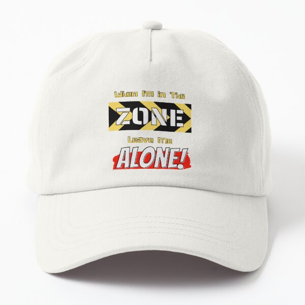 When I am In the Zone Leave Me Alone - Great design for those who have intense focus. Great gift for a Birthday, Christmas, Father's Day, Mother's Day or just because.