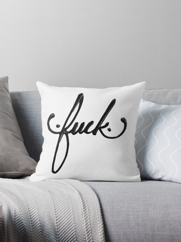 The “FUCK” Pillow