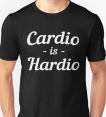 Cardio is Hardio Unisex T-Shirt