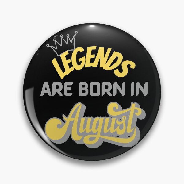 Item preview, Legends Are Born In August Design designed and sold by VandJStore.