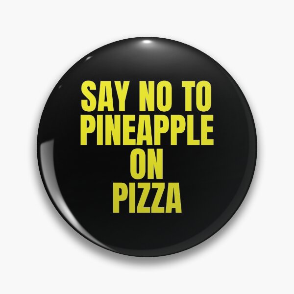 Item preview, Stop Putting Pineapple On Pizza | Anti Pineapple Pizza Club designed and sold by The-ItemShop.