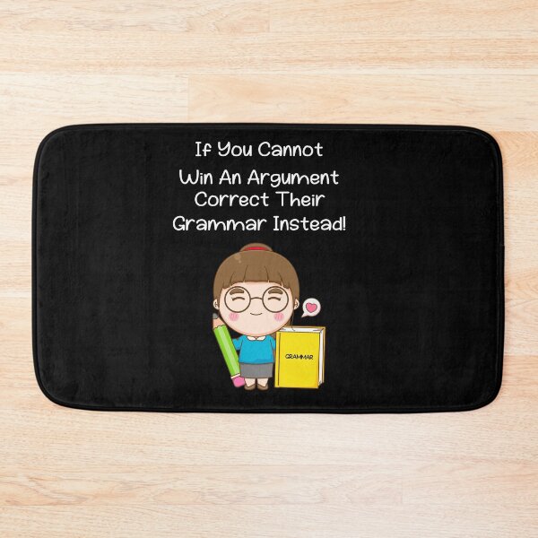 Item preview, If you cannot win an argument, Correct their grammar instead. designed and sold by MHabeeb.