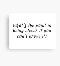 Sherlock - What's the point in being clever Metal Print