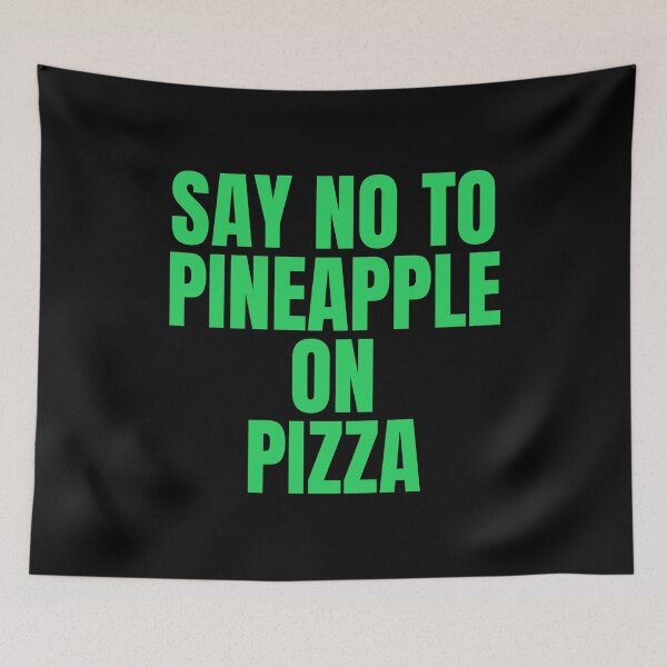 Item preview, Stop Putting Pineapple On Pizza | Anti Pineapple Pizza Club designed and sold by The-ItemShop.