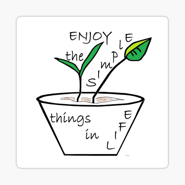 Enjoy the Simple Things Sticker