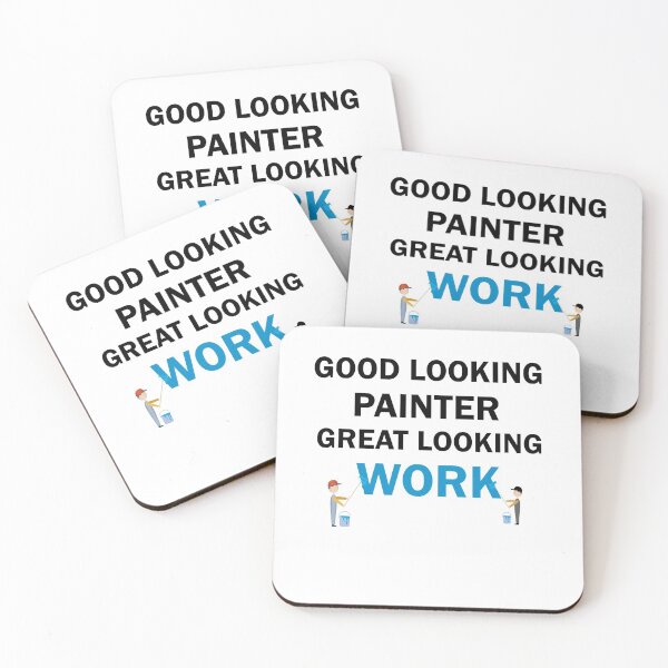 Item preview, Good Looking Painter Great Looking Work designed and sold by imaneless.