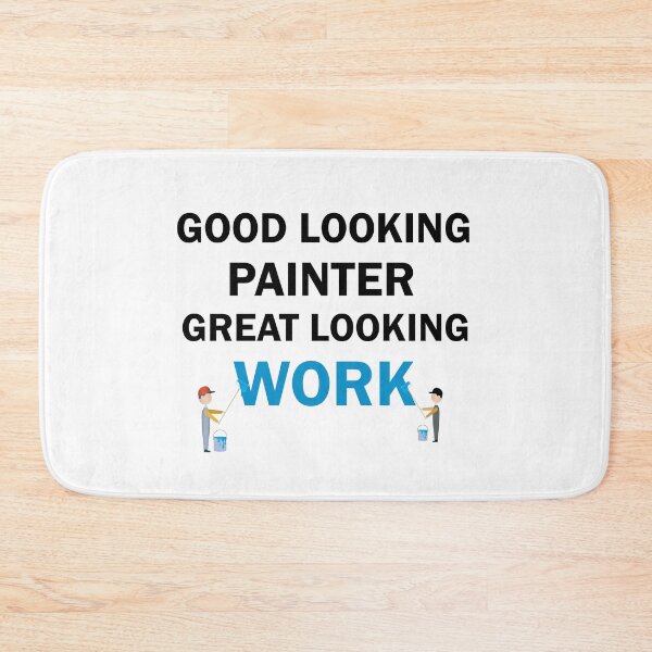 Item preview, Good Looking Painter Great Looking Work designed and sold by imaneless.