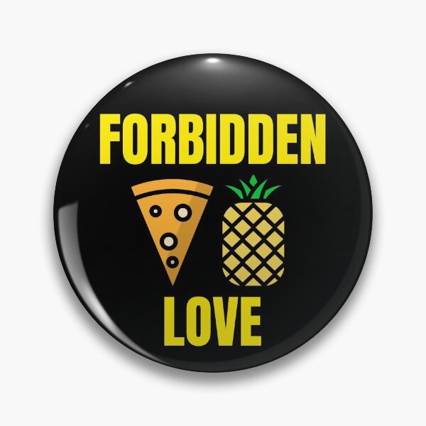 Item preview, Forbidden Love | Stop Putting Pineapple On Pizza | Anti Pineapple Pizza Club designed and sold by The-ItemShop.