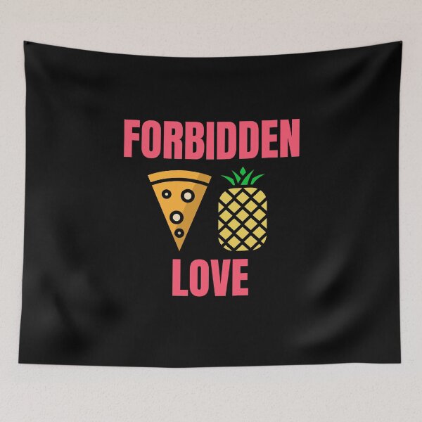 Item preview, Forbidden Love | Stop Putting Pineapple On Pizza | Anti Pineapple Pizza Club designed and sold by The-ItemShop.