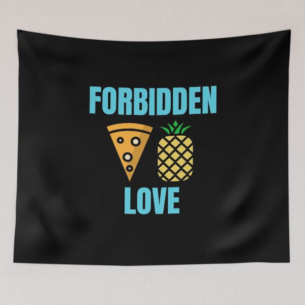 Item preview, Forbidden Love | Stop Putting Pineapple On Pizza | Anti Pineapple Pizza Club designed and sold by The-ItemShop.