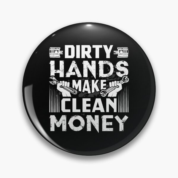 Item preview, Dirty Hands Make Clean Money Funny Mechanic Gift designed and sold by soldeokate.