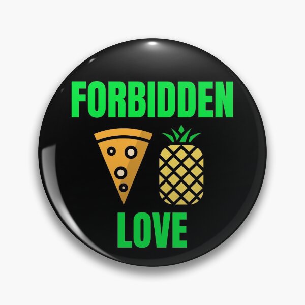 Item preview, Forbidden Love | Stop Putting Pineapple On Pizza | Anti Pineapple Pizza Club designed and sold by The-ItemShop.