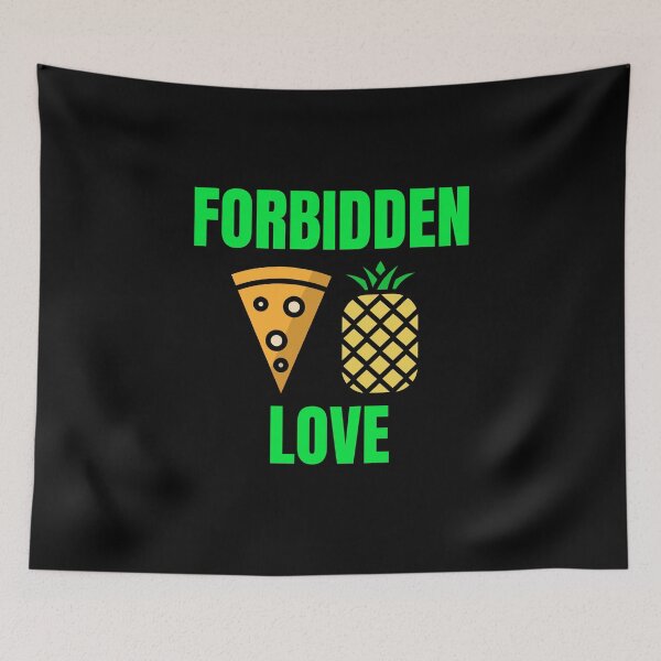 Item preview, Forbidden Love | Stop Putting Pineapple On Pizza | Anti Pineapple Pizza Club designed and sold by The-ItemShop.