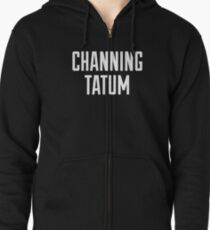 CHANNING TATUM <3 Zipped Hoodie