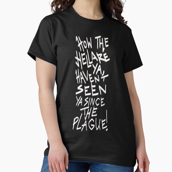 Item preview,  Haven’t seen you since the plague designed and sold by Deathoftheself.