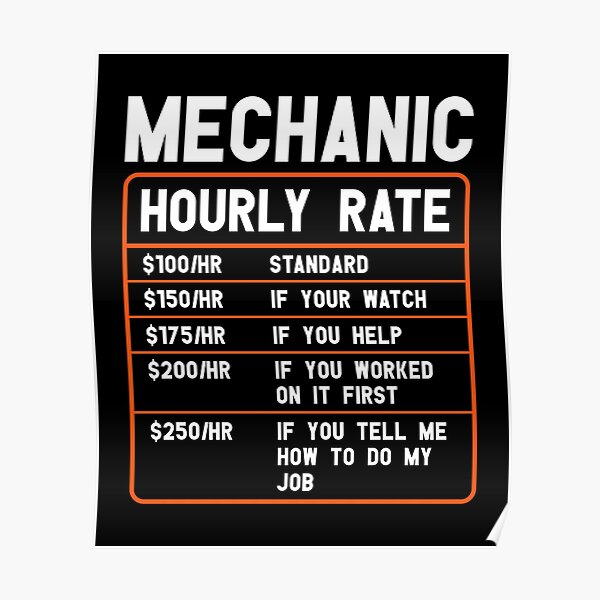 "Mechanic Hourly Rate" Poster for Sale by karkoub | Redbubble