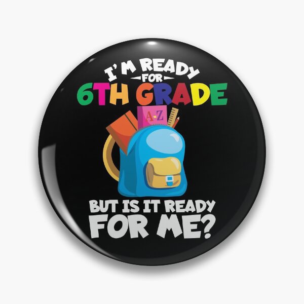 Item preview, I'm Ready For 6th Grade But Is It Ready For Me Sixth Grader Gear designed and sold by DynamicDesign.