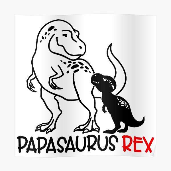 Papasaurus Posters | Redbubble
