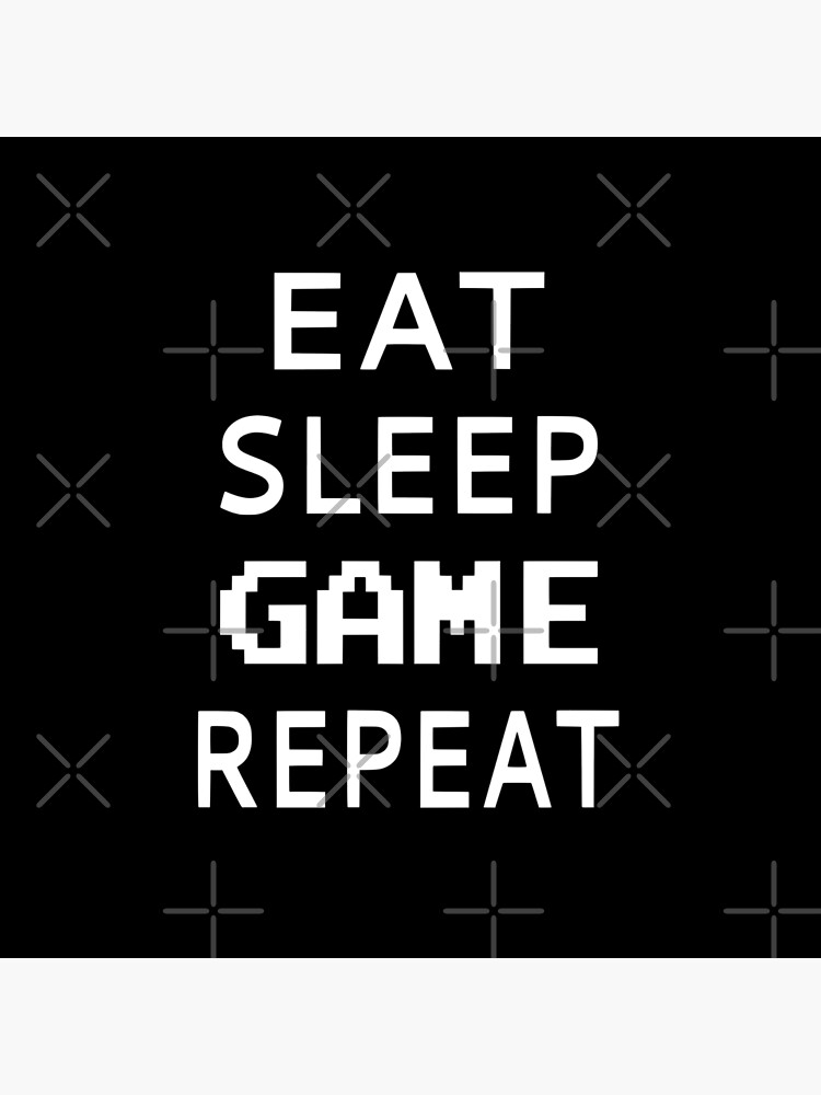Eat Sleep Game Repeat by coolfuntees