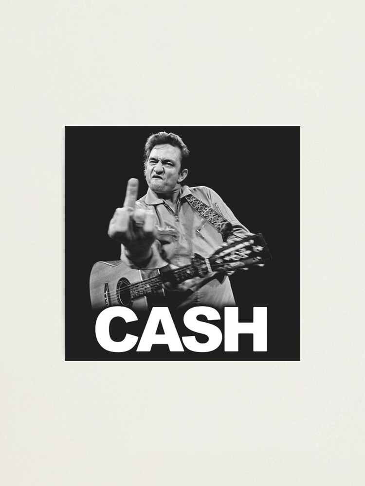 "Johny Cash Johnny Cash Middle Finger" Photographic Print by NaymaRibo Redbubble