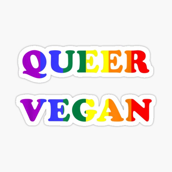 Proud Queer Vegan Choose Veganism Choose Love Lgbtq Design Sticker