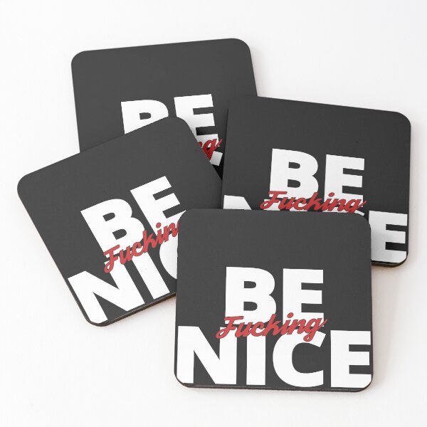 Item preview, Be Fucking Nice designed and sold by by-ariel24.
