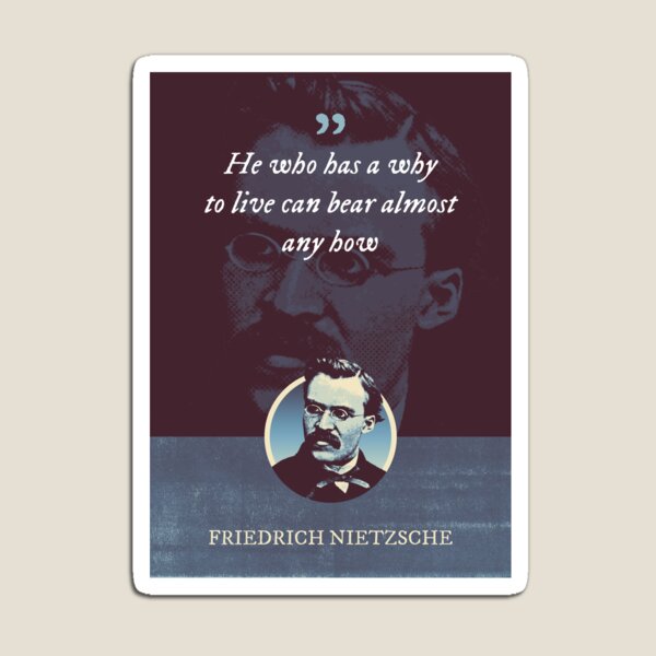 Item preview, Friedrich Nietzsche - He who has a why to live can bear almost any how designed and sold by Syahrasi.