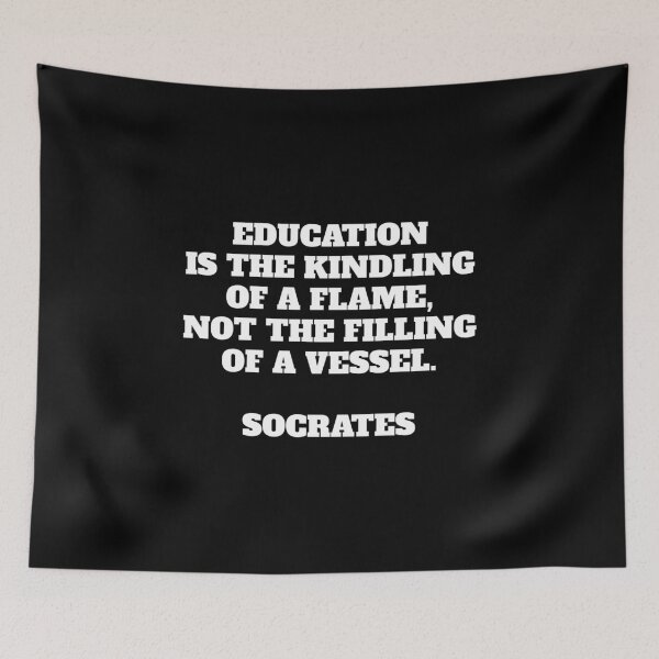 Item preview, Education is the kindling of a flame, not the filling of a vessel - Socrates quote designed and sold by Inspirationmotivation.