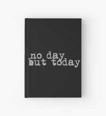 no day but today #2 Hardcover Journal