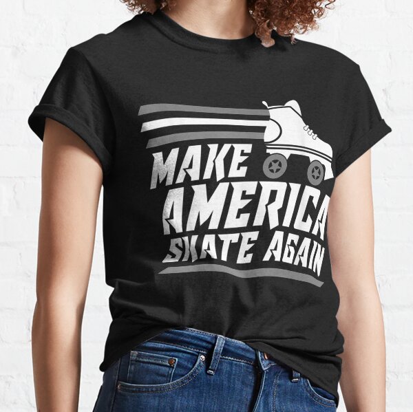 Make America Skate Again Gift Roller Skater Classic T-Shirt