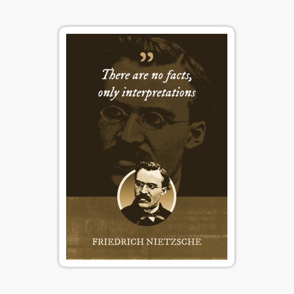 Friedrich Nietzsche There Are No Facts Only Interpretations Sticker For Sale By Khaosid Redbubble