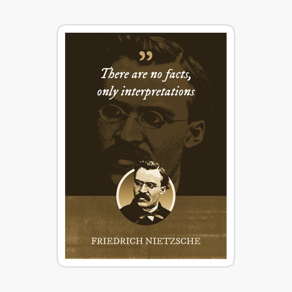 Friedrich Nietzsche There Are No Facts Only Interpretations Poster For Sale By Khaosid Redbubble