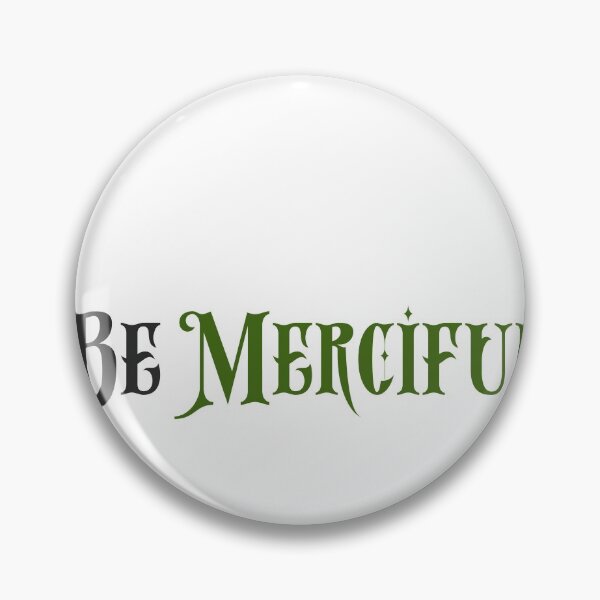 Item preview, Be Merciful designed and sold by GoodOnDemand.