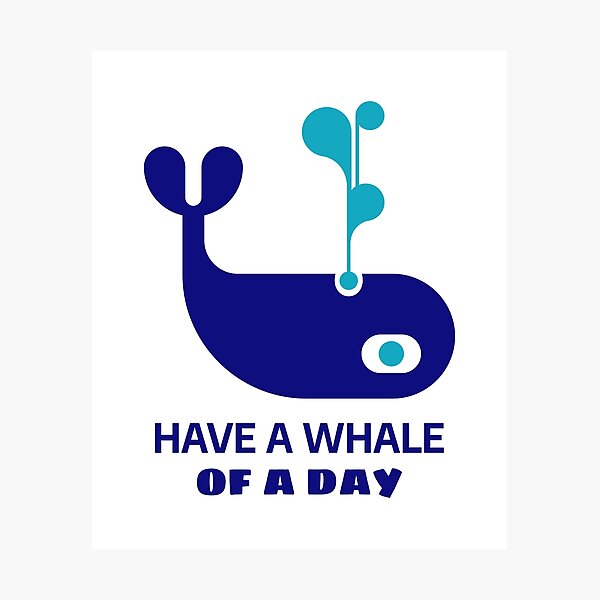 Item preview, Have a whale of a day designed and sold by DesignedBySnip.
