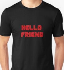 Mr. Robot - Hello friend Unisex T-Shirt